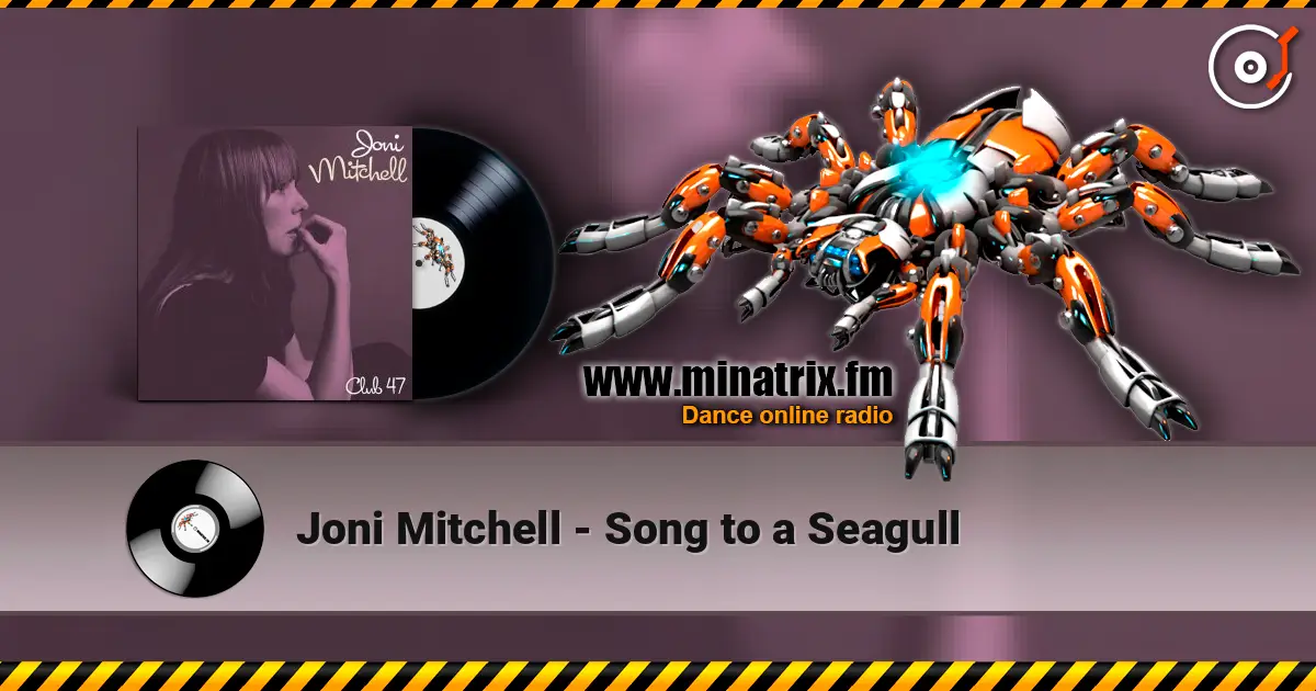 Joni Mitchell - Song to a Seagull слушать онлайн в высоком качестве | Minatrix.FM