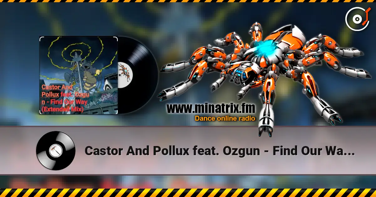 Castor And Pollux feat. Ozgun - Find Our Way (Extended Mix) слушать онлайн в высоком качестве | Minatrix.FM