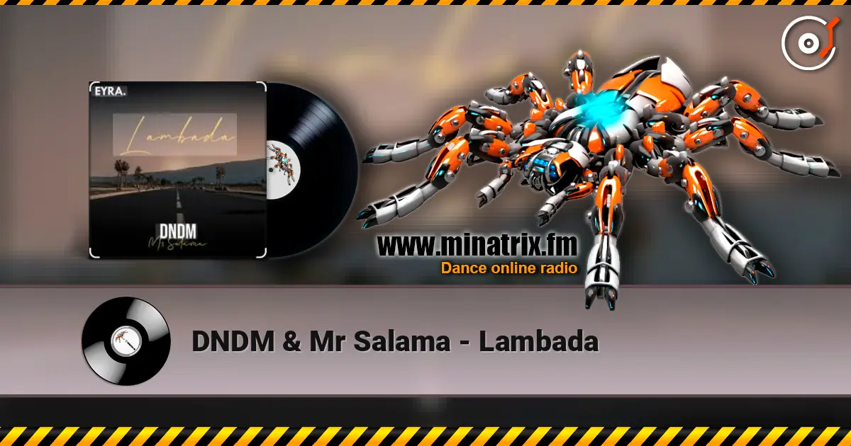 DNDM & Mr Salama - Lambada слухати онлайн у високій якості | Minatrix.FM