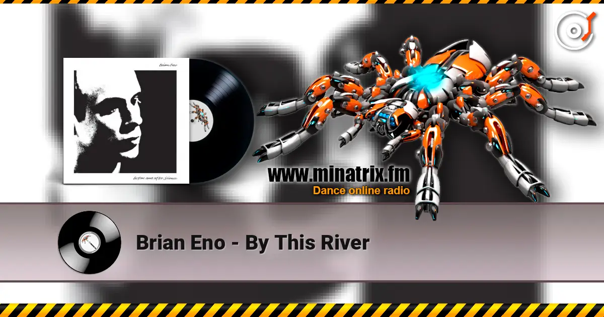 Brian Eno - By This River online in hoher Qualität hören | Minatrix.FM