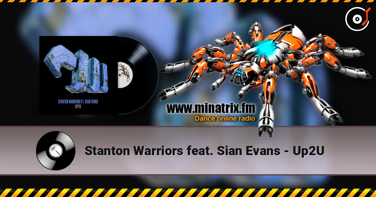 Stanton Warriors feat. Sian Evans - Up2U слушать онлайн в высоком качестве | Minatrix.FM