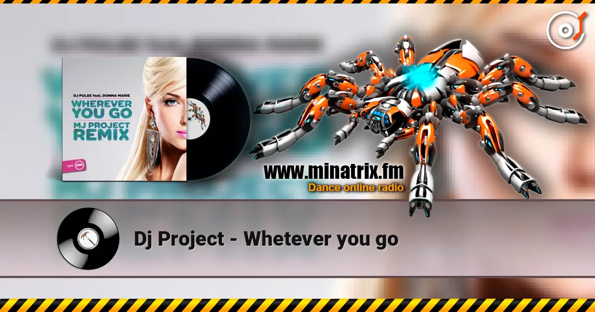 Dj Project - Whetever you go слушать онлайн в высоком качестве | Minatrix.FM