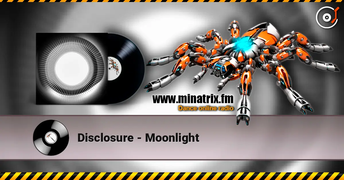 Disclosure - Moonlight écouter en ligne en haute qualité | Minatrix.FM