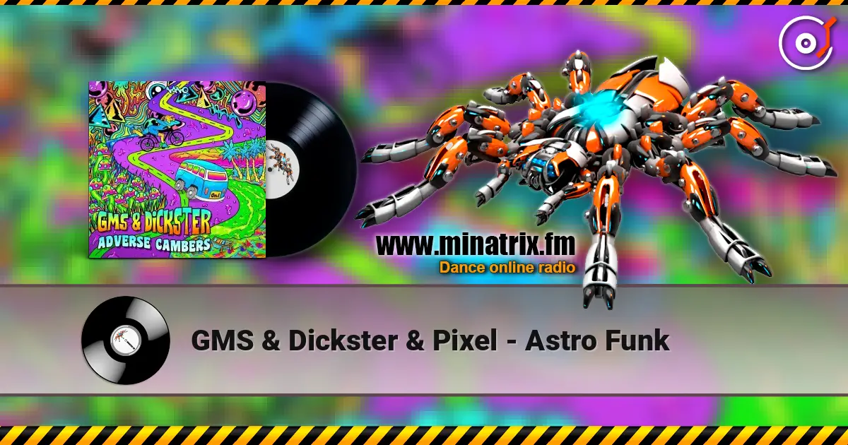 GMS & Dickster & Pixel - Astro Funk слушать онлайн в высоком качестве | Minatrix.FM