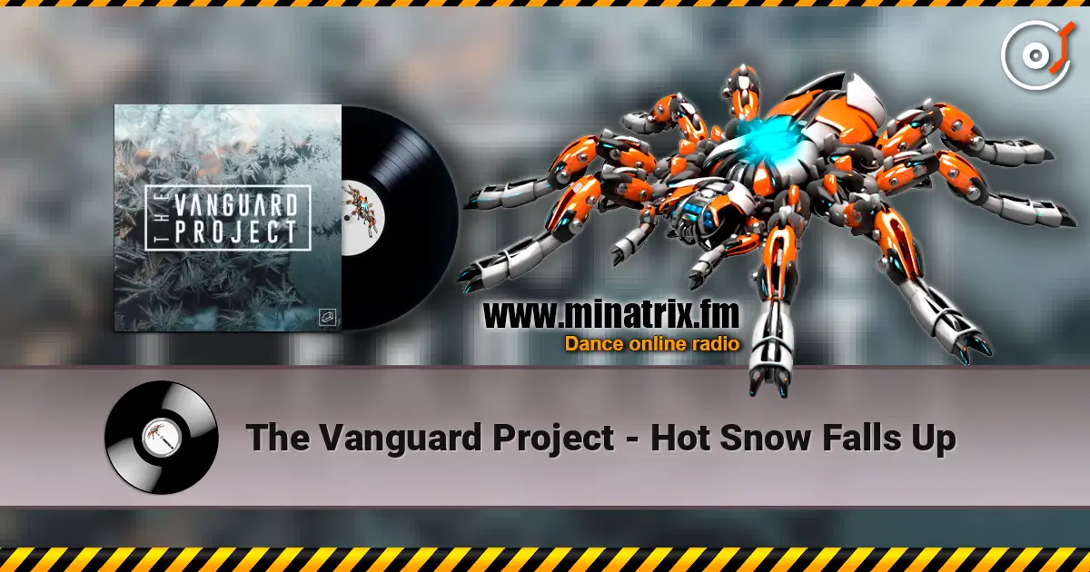 The Vanguard Project - Hot Snow Falls Up слушать онлайн в высоком качестве | Minatrix.FM