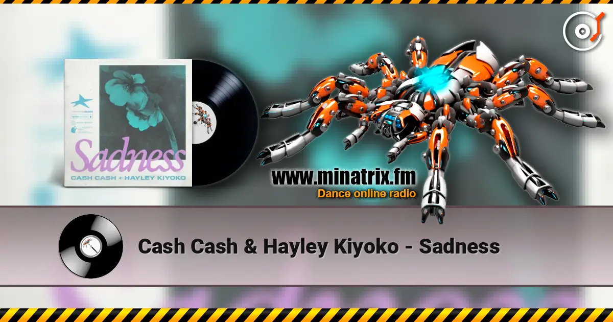 Cash Cash & Hayley Kiyoko - Sadness слушать онлайн в высоком качестве | Minatrix.FM