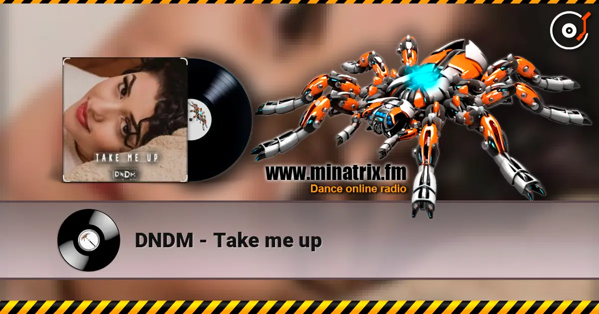 DNDM - Take me up слушать онлайн в высоком качестве | Minatrix.FM