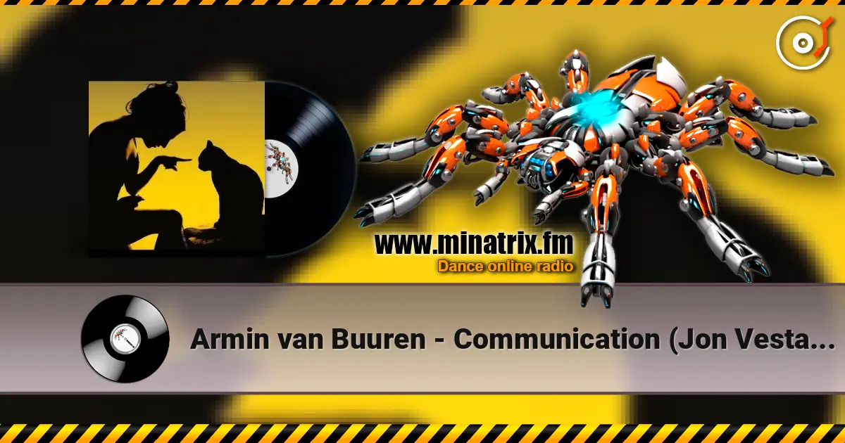 Armin van Buuren - Communication (Jon Vesta Remix) escuchar en línea en alta calidad | Minatrix.FM