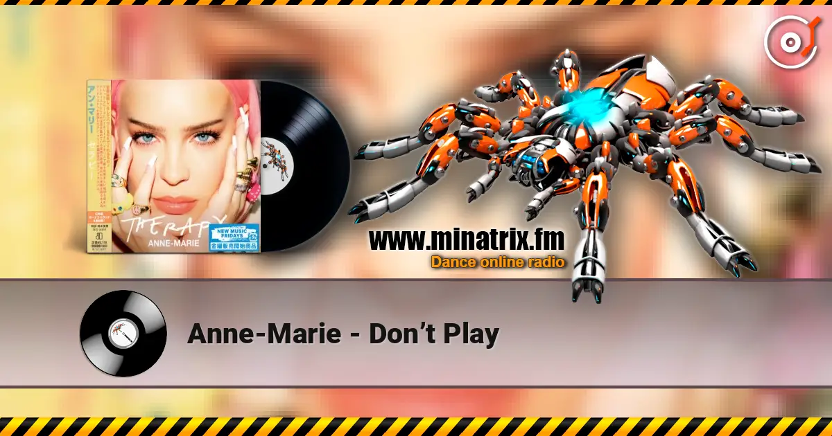 Anne-Marie - Don’t Play слушать онлайн в высоком качестве | Minatrix.FM