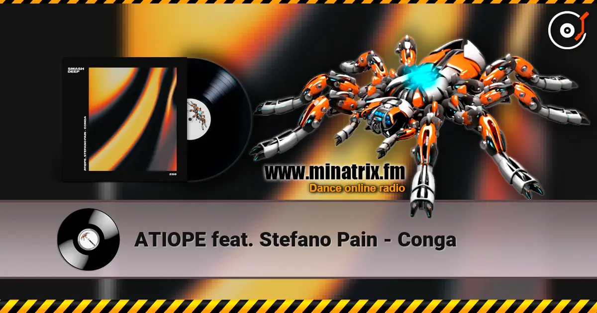 ATIOPE feat. Stefano Pain - Conga слушать онлайн в высоком качестве | Minatrix.FM