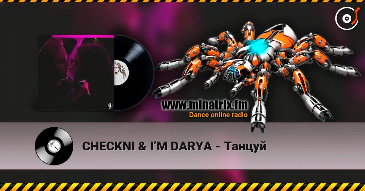 CHECKNI & I’M DARYA - Танцуй слушать онлайн в высоком качестве | Minatrix.FM