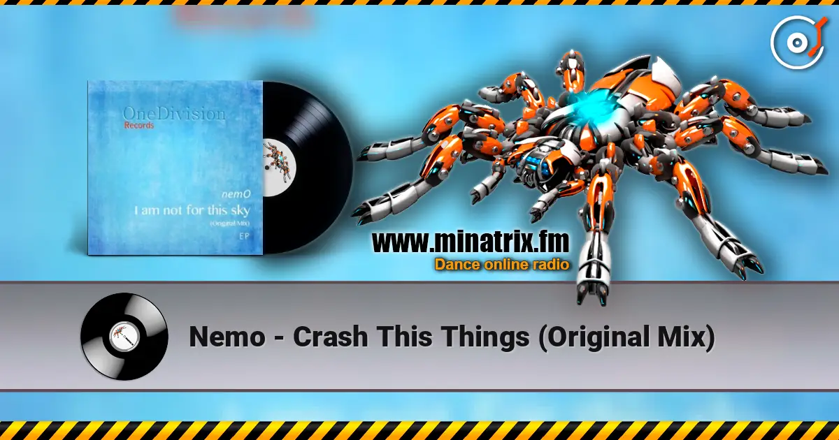 Nemo - Crash This Things (Original Mix) слушать онлайн в высоком качестве | Minatrix.FM