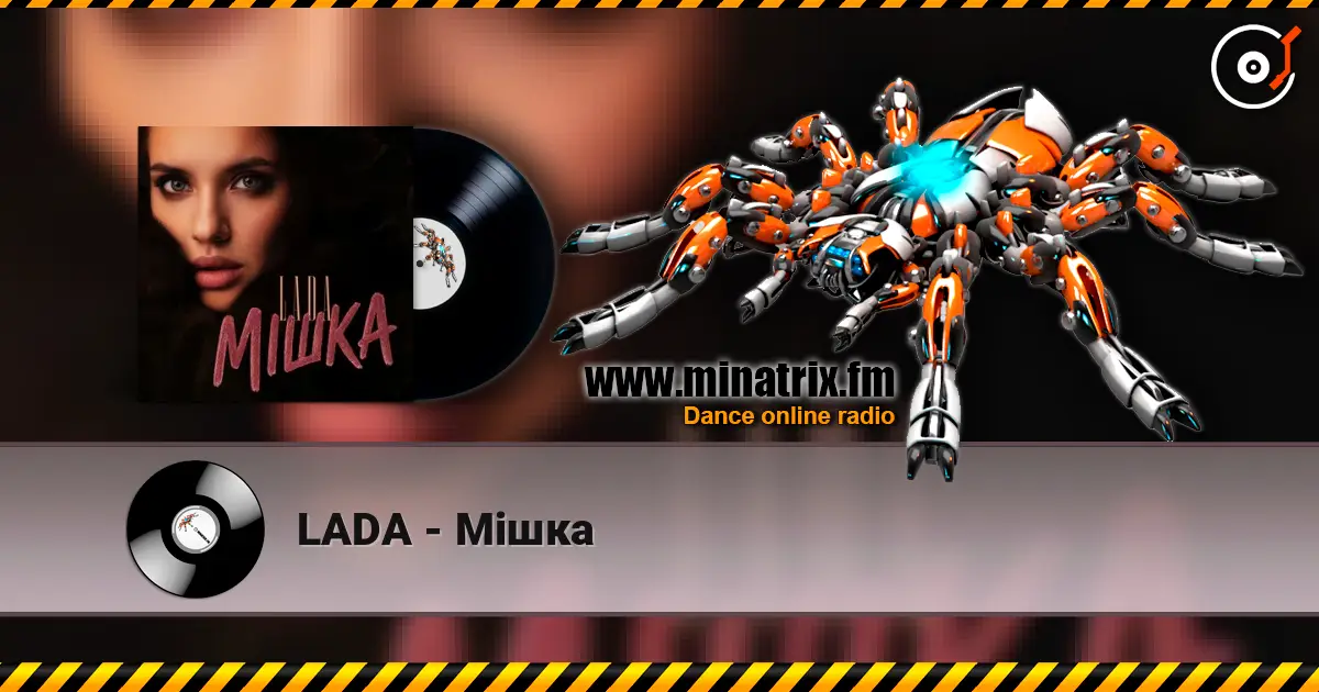 LADA - Мішка слушать онлайн в высоком качестве | Minatrix.FM
