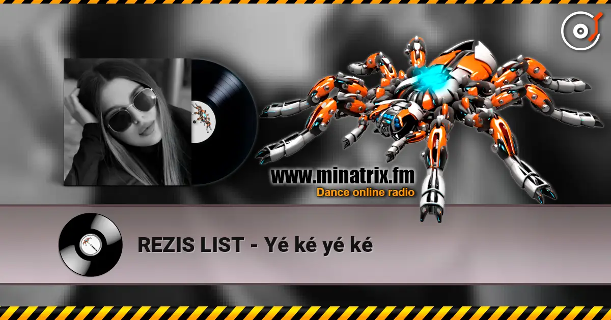 REZIS LIST - Yé ké yé ké слушать онлайн в высоком качестве | Minatrix.FM