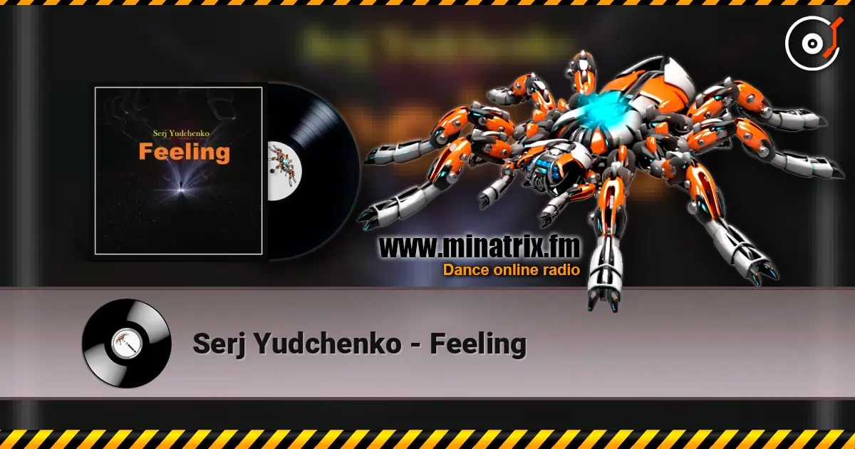 Serj Yudchenko - Feeling слушать онлайн в высоком качестве | Minatrix.FM