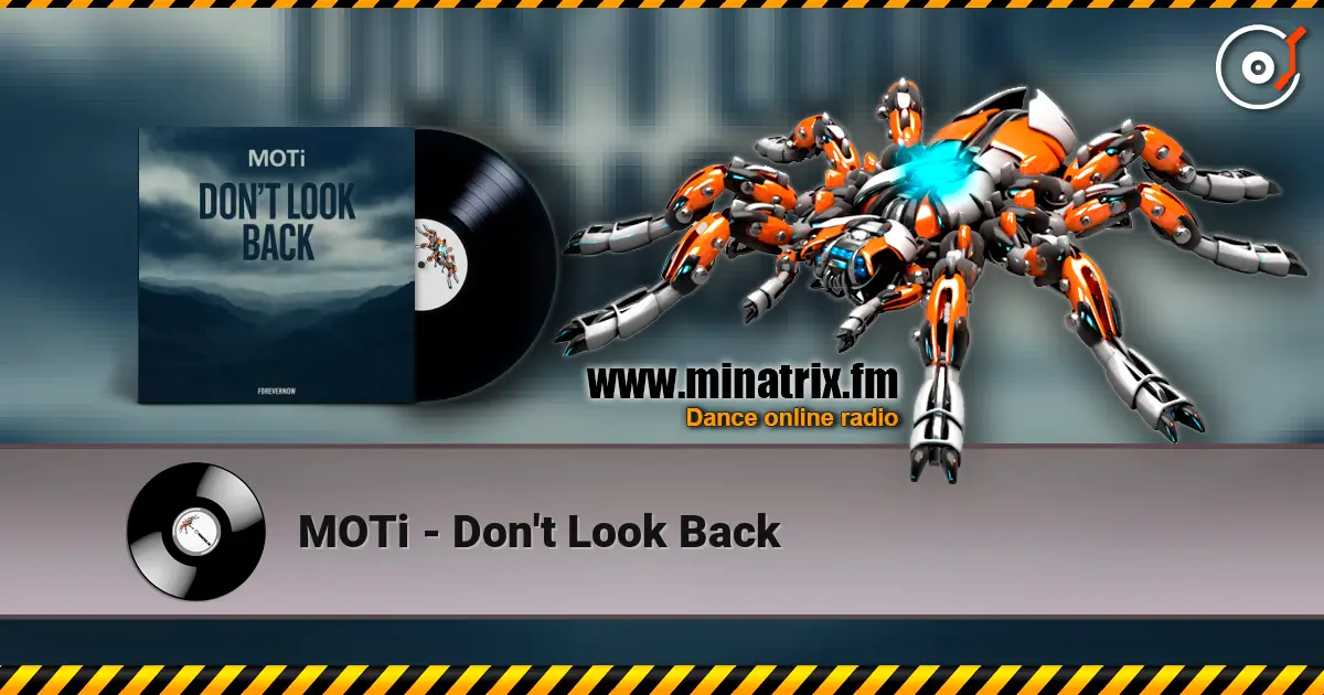 MOTi - Don't Look Back слушать онлайн в высоком качестве | Minatrix.FM