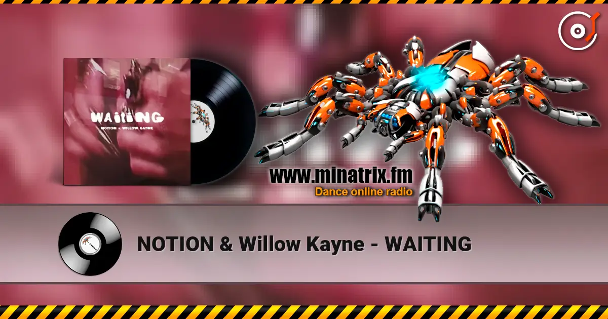 NOTION & Willow Kayne - WAITING слушать онлайн в высоком качестве | Minatrix.FM