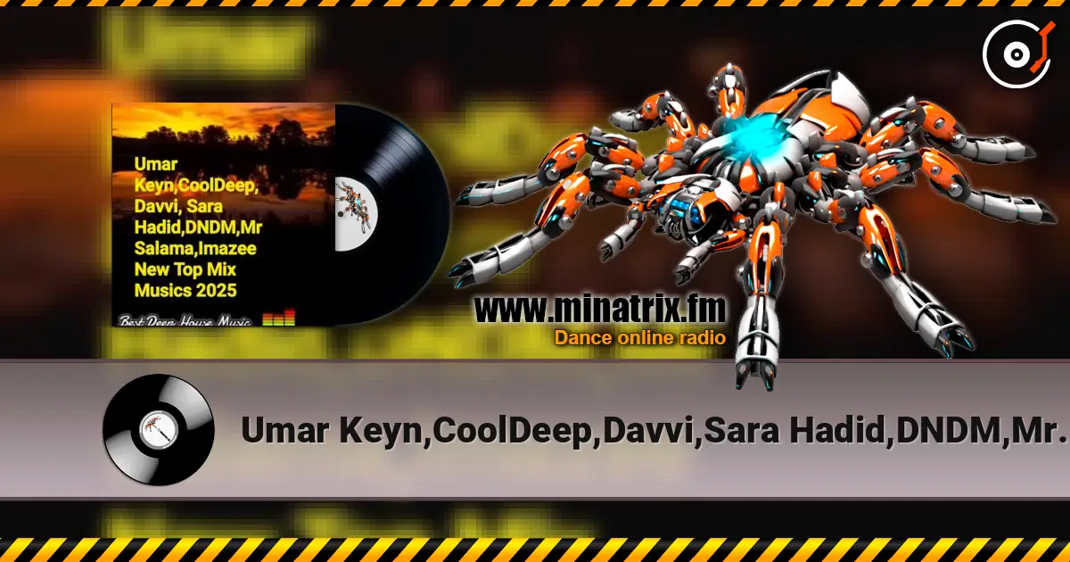Umar Keyn,CoolDeep,Davvi,Sara Hadid,DNDM,Mr Salama - Imazee New Top Mix Musics 2025 слушать онлайн в высоком качестве | Minatrix.FM