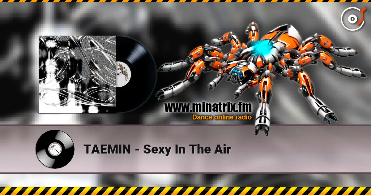 TAEMIN - Sexy In The Air 在线收听高音质 | Minatrix.FM