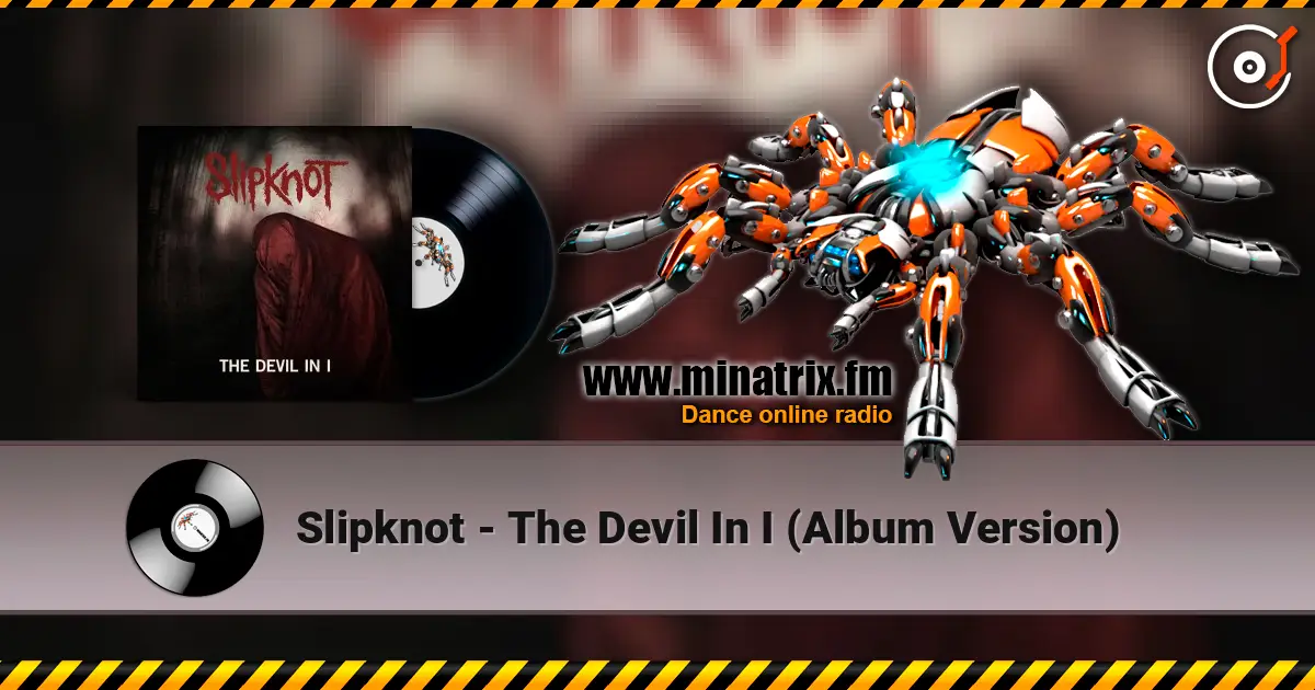 Slipknot - The Devil In I (Album Version) слушать онлайн в высоком качестве | Minatrix.FM