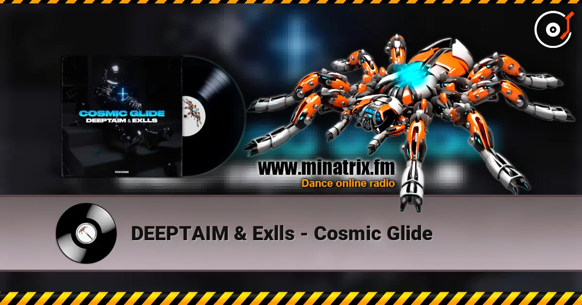 DEEPTAIM & Exlls - Cosmic Glide слушать онлайн в высоком качестве | Minatrix.FM