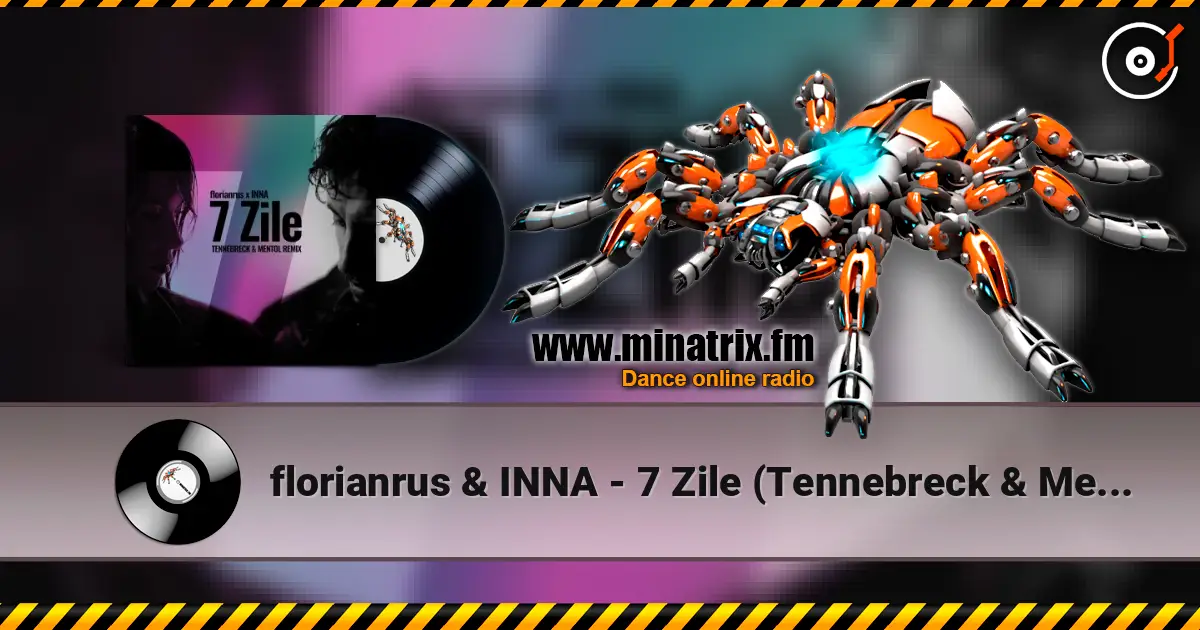 florianrus & INNA - 7 Zile (Tennebreck & Mentol Remix) слушать онлайн в высоком качестве | Minatrix.FM