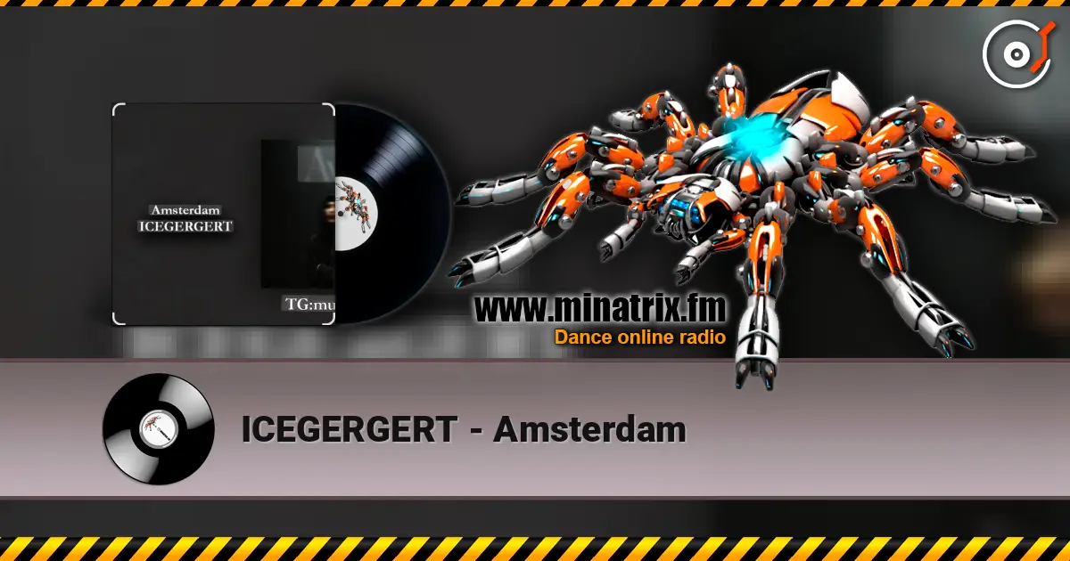 ICEGERGERT - Amsterdam слушать онлайн в высоком качестве | Minatrix.FM
