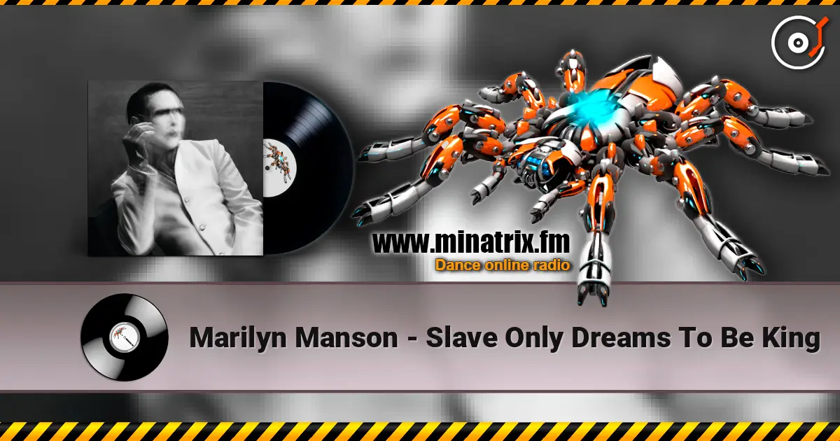 Marilyn Manson - Slave Only Dreams To Be King слушать онлайн в высоком качестве | Minatrix.FM