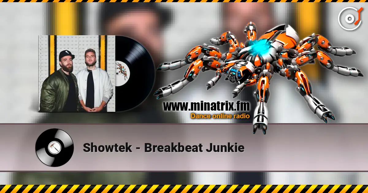 Showtek - Breakbeat Junkie слушать онлайн в высоком качестве | Minatrix.FM