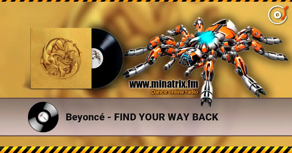 Beyoncé - FIND YOUR WAY BACK escuchar en línea en alta calidad | Minatrix.FM