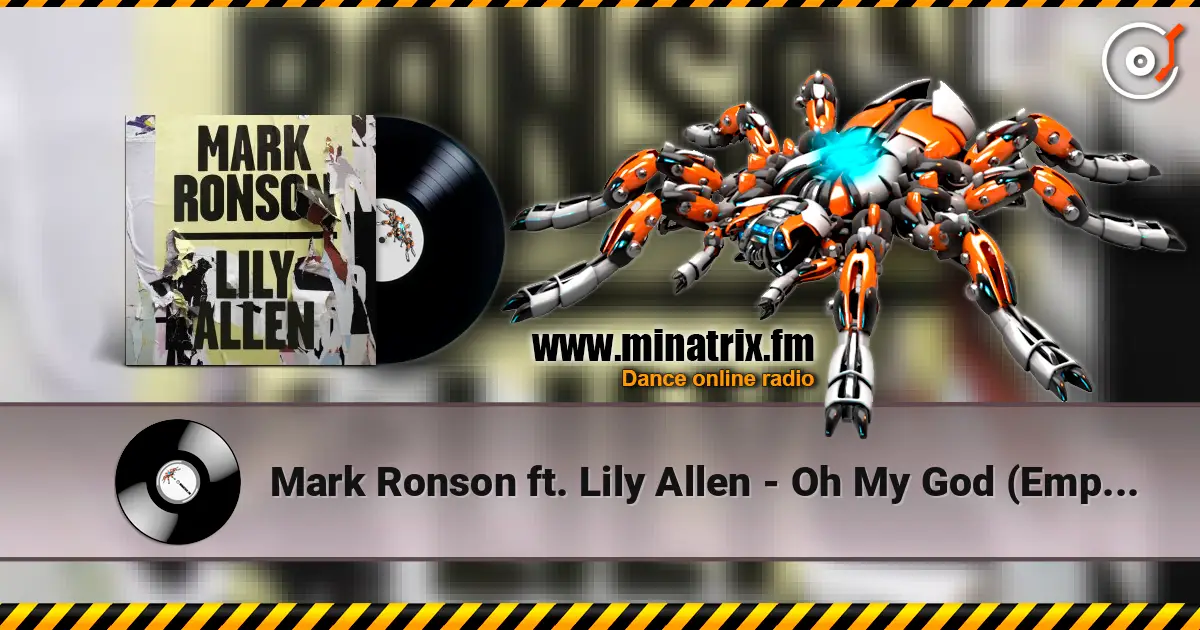 Mark Ronson ft. Lily Allen - Oh My God (Emperor Machine Alternate Vocal Mix) слушать онлайн в высоком качестве | Minatrix.FM