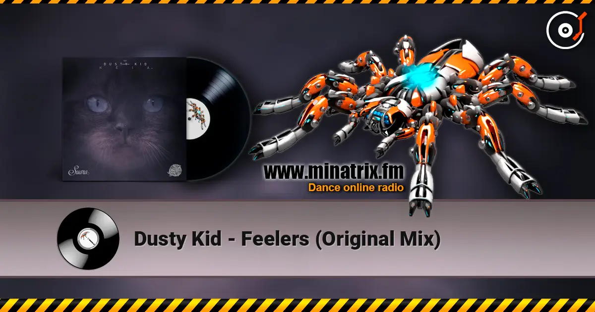 Dusty Kid - Feelers (Original Mix) online in hoher Qualität hören | Minatrix.FM