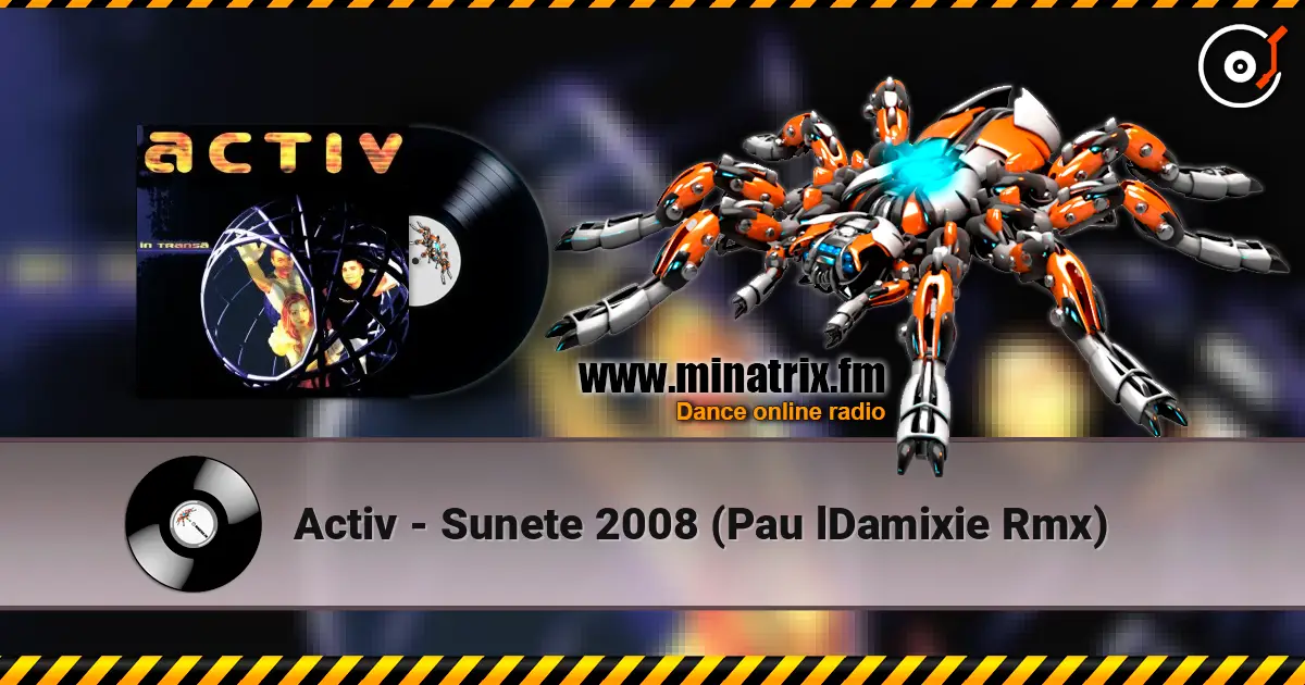 Activ - Sunete 2008 (Pau lDamixie Rmx) слушать онлайн в высоком качестве | Minatrix.FM