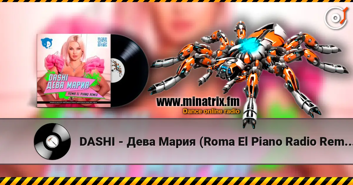 DASHI - Дева Мария (Roma El Piano Radio Remix) écouter en ligne en haute qualité | Minatrix.FM