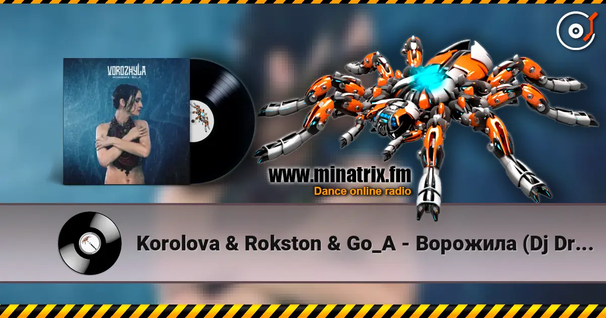Korolova & Rokston & Go_A - Ворожила (Dj Dracon UA Remix) listen online in high quality | Minatrix.FM