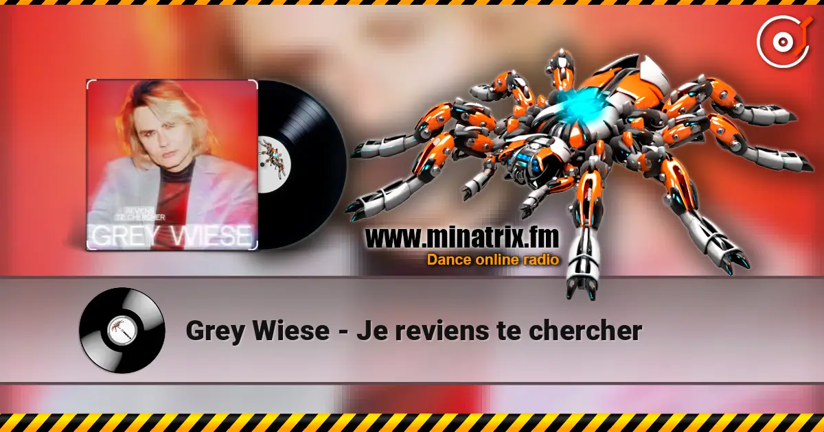 Grey Wiese - Je reviens te chercher online in hoher Qualität hören | Minatrix.FM