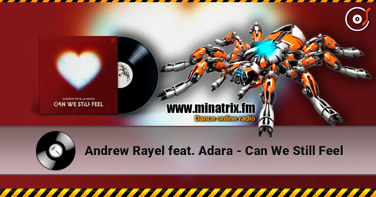 Andrew Rayel feat. Adara - Can We Still Feel слушать онлайн в высоком качестве | Minatrix.FM