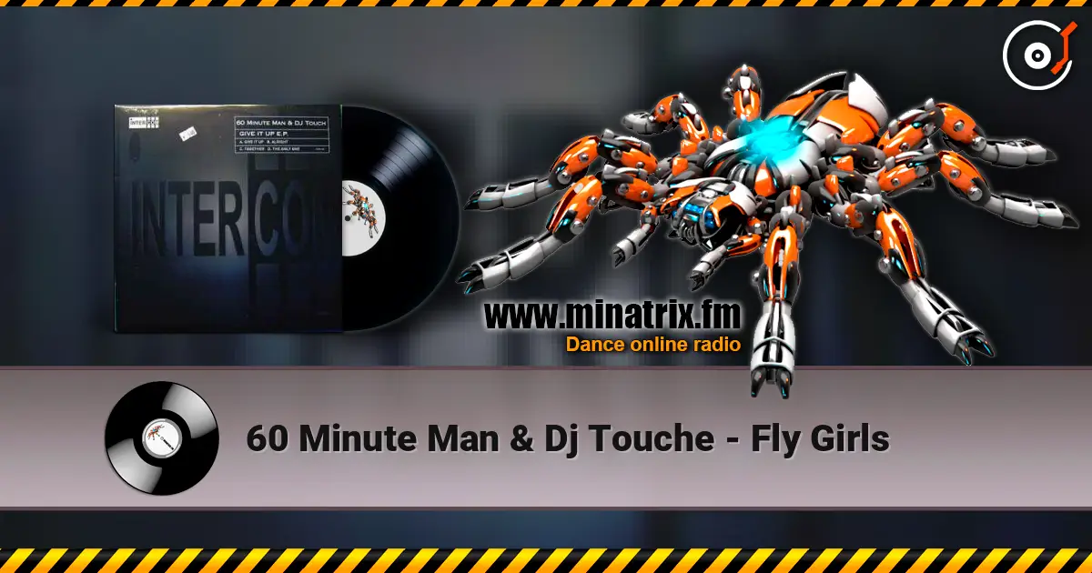 60 Minute Man & Dj Touche - Fly Girls слушать онлайн в высоком качестве | Minatrix.FM