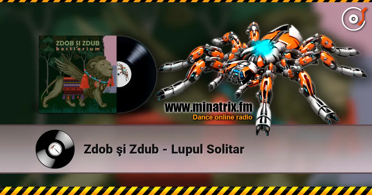 Zdob şi Zdub - Lupul Solitar 在线收听高音质 | Minatrix.FM