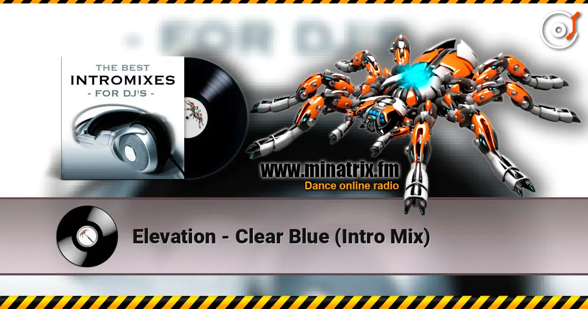 Elevation - Clear Blue (Intro Mix) слушать онлайн в высоком качестве | Minatrix.FM