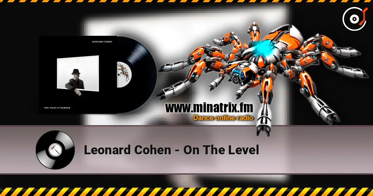 Leonard Cohen - On The Level 在线收听高音质 | Minatrix.FM