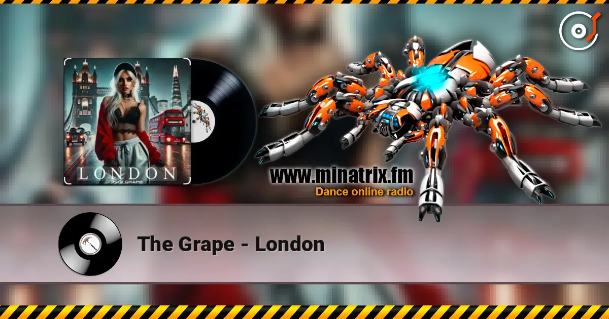 The Grape - London слушать онлайн в высоком качестве | Minatrix.FM