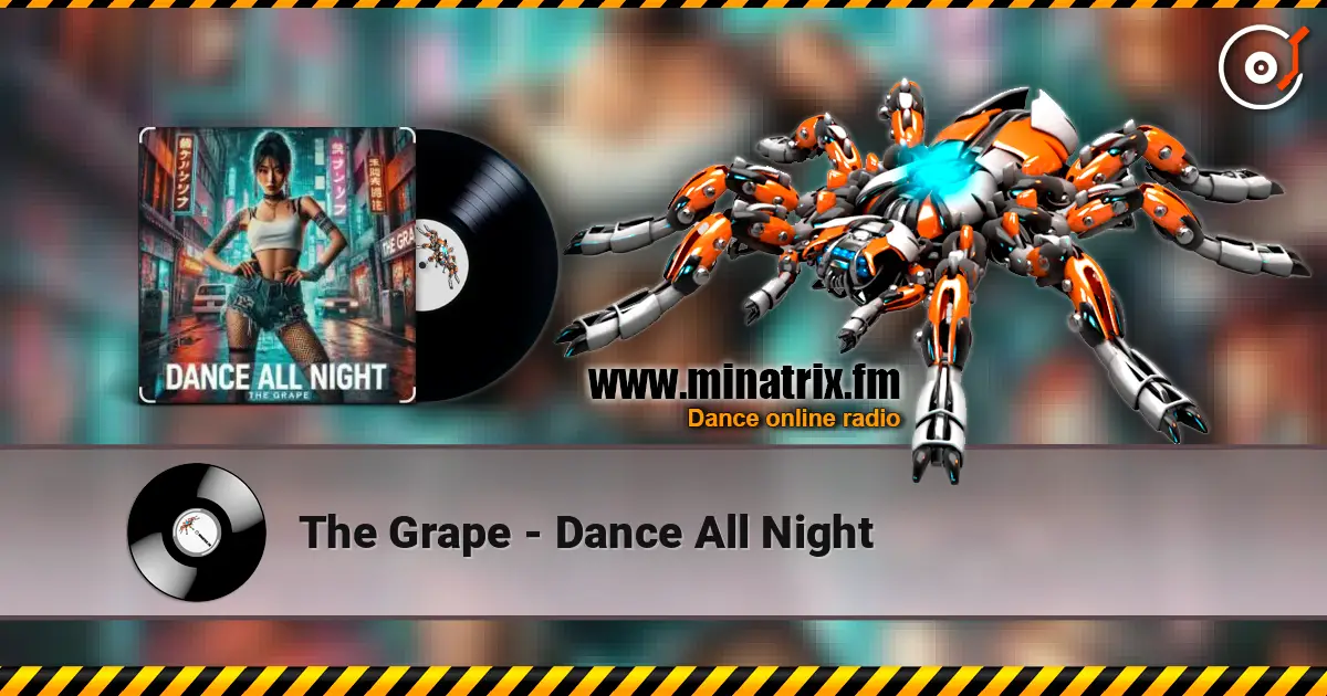 The Grape - Dance All Night слушать онлайн в высоком качестве | Minatrix.FM