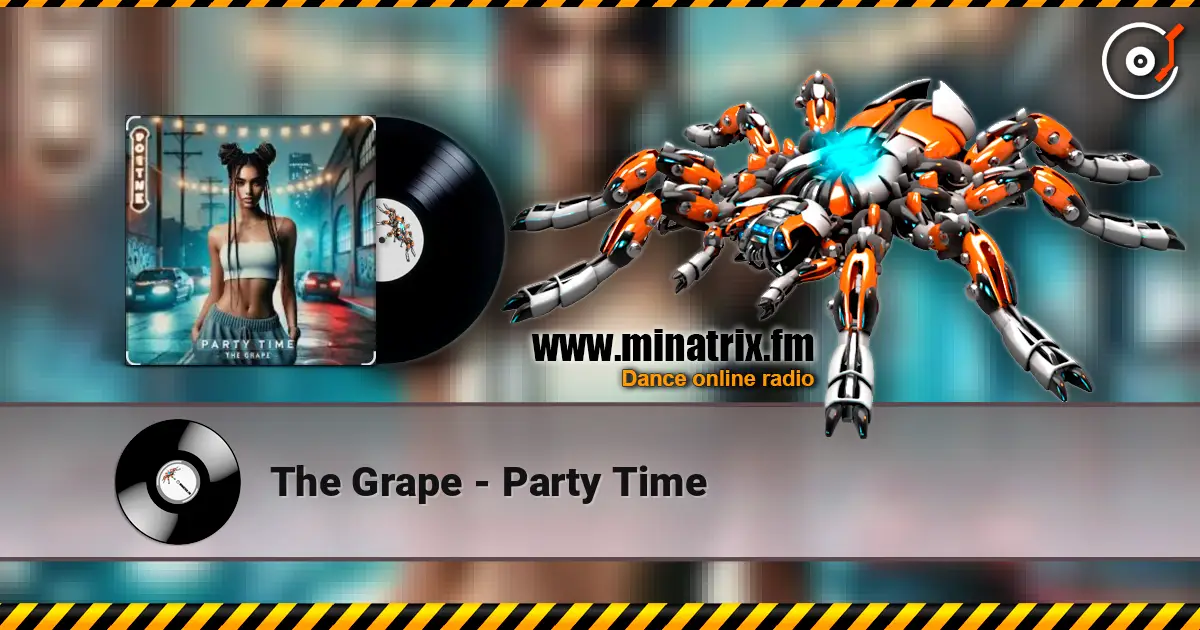 The Grape - Party Time слушать онлайн в высоком качестве | Minatrix.FM