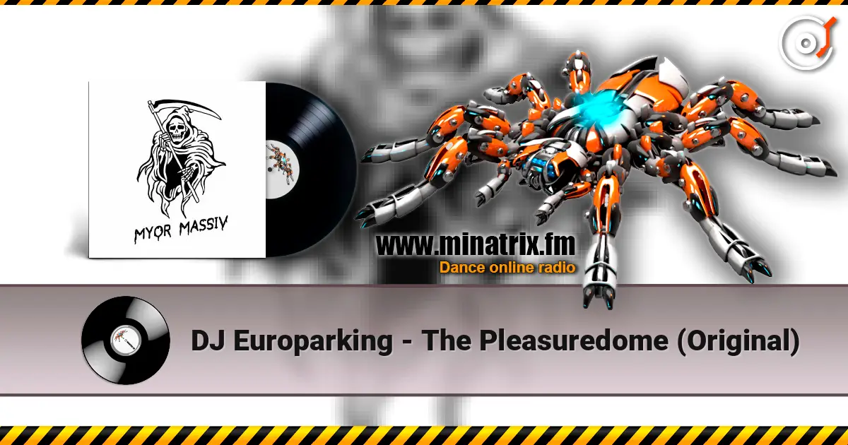 DJ Europarking - The Pleasuredome (Original) 在线收听高音质 | Minatrix.FM