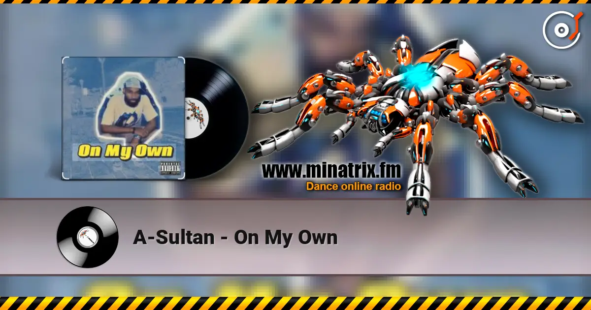 A-Sultan - On My Own слушать онлайн в высоком качестве | Minatrix.FM