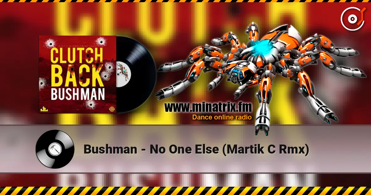 Bushman - No One Else (Martik C Rmx) 在线收听高音质 | Minatrix.FM