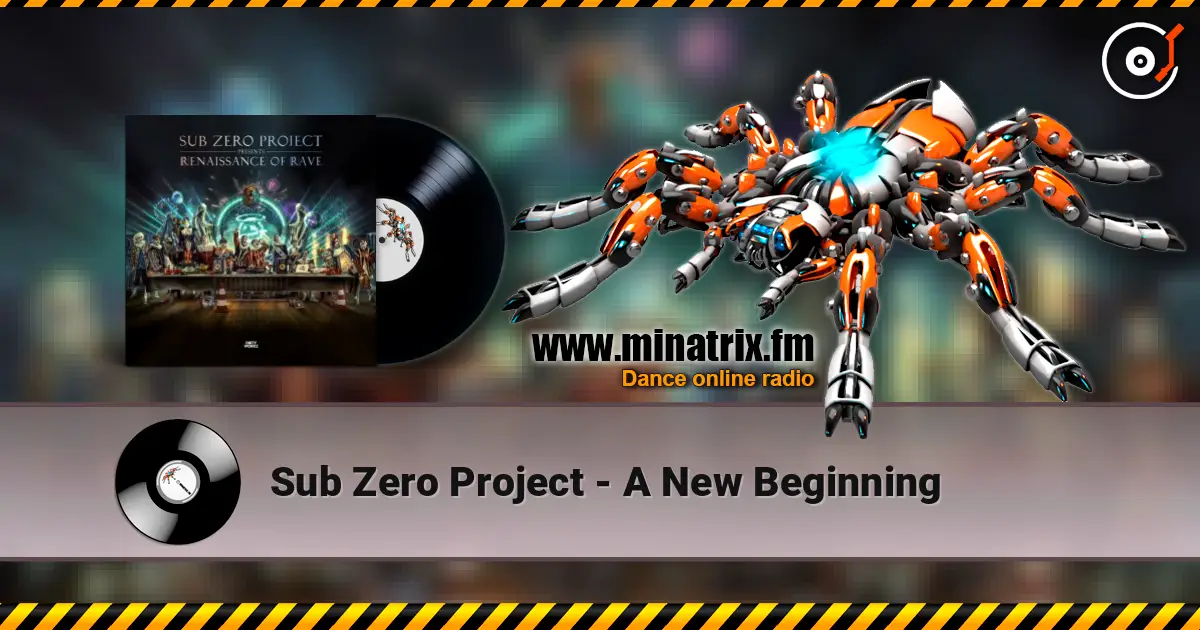 Sub Zero Project - A New Beginning listen online in high quality | Minatrix.FM