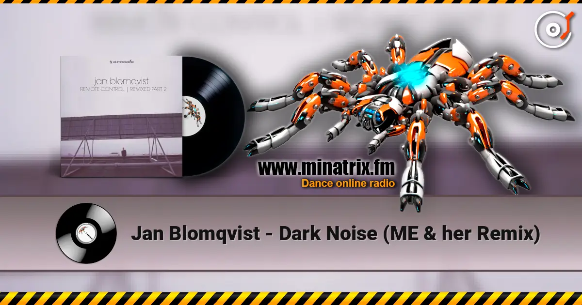 Jan Blomqvist - Dark Noise (ME & her Remix) online in hoher Qualität hören | Minatrix.FM