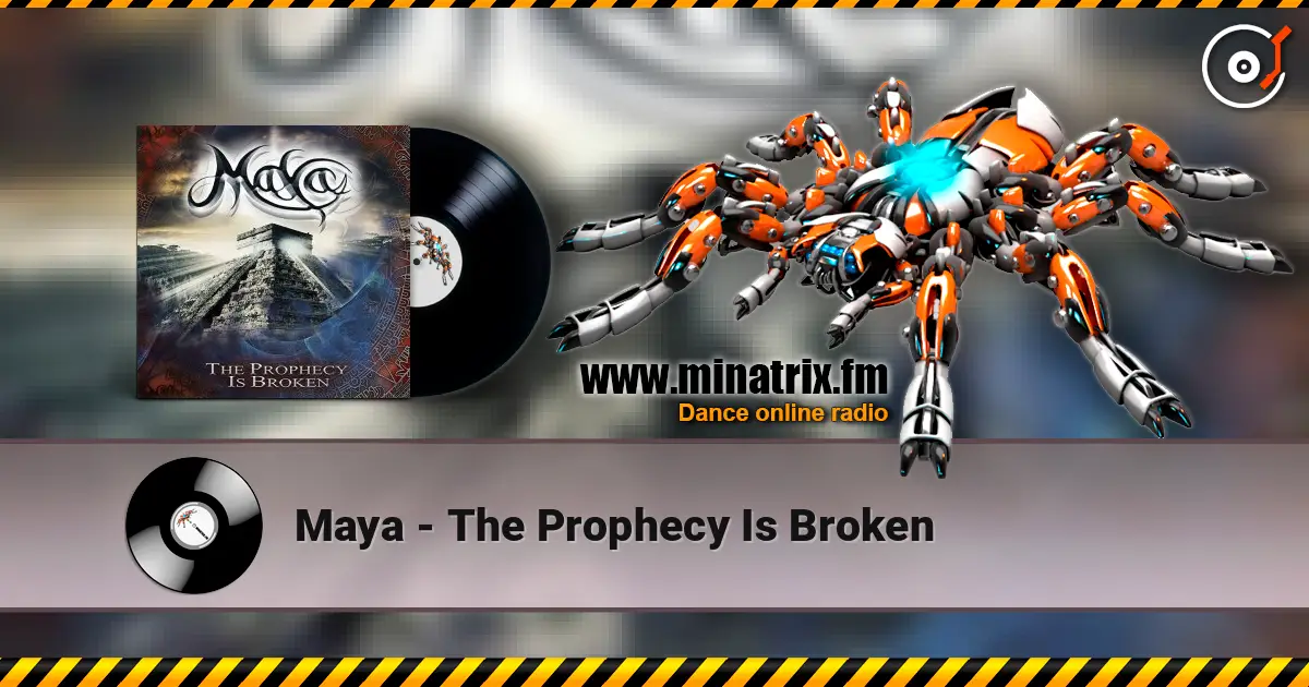 Maya - The Prophecy Is Broken слушать онлайн в высоком качестве | Minatrix.FM